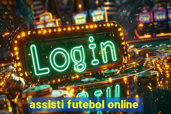 assisti futebol online